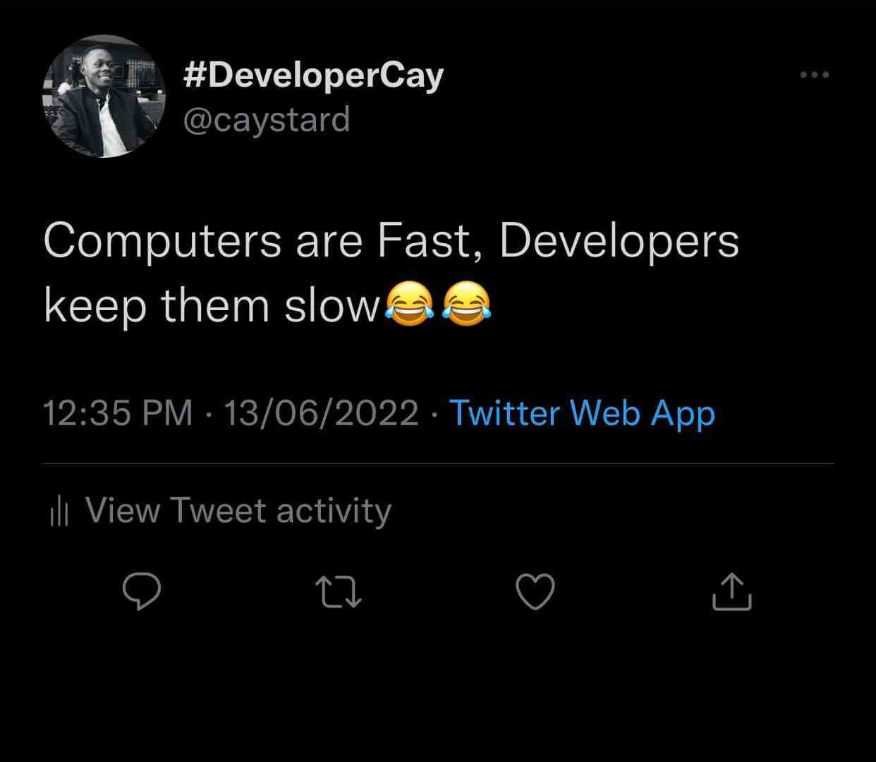 Computers are fast, Developers keep them slow
