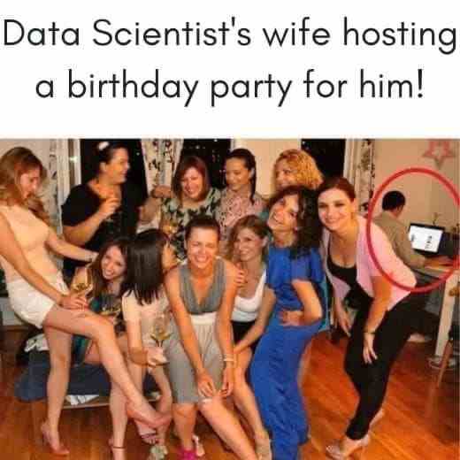 Data Scientist's wife hosting a birthday party for him!