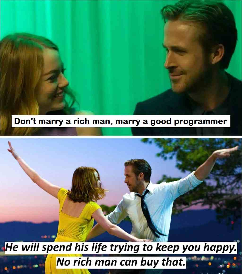 Don't marry a rich man, marry a good programmer