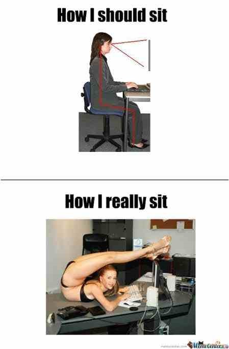 How i should sit vs How i really sit