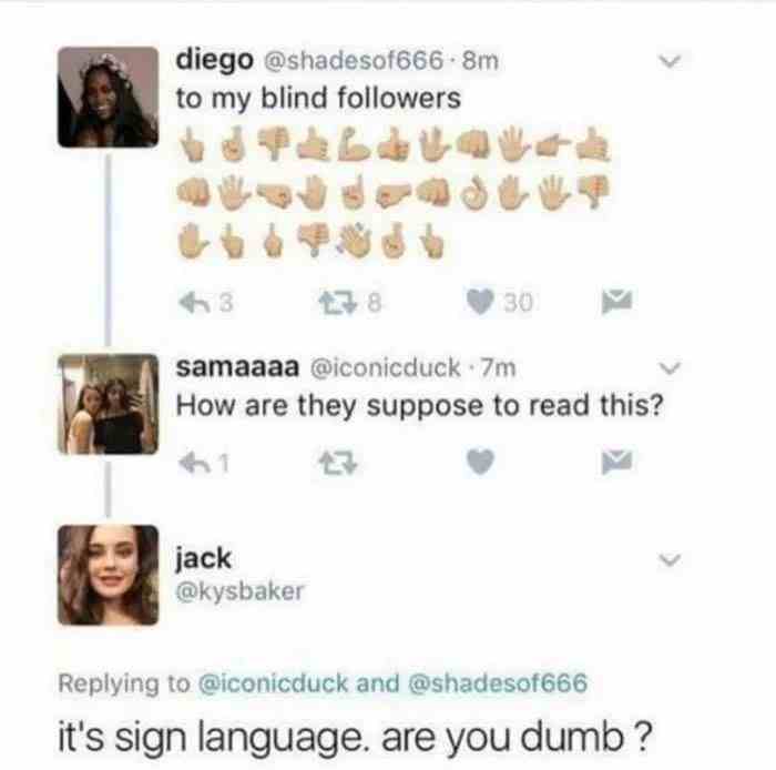 its sign language are you dumb