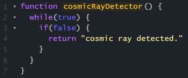 My Cosmic Ray Detector function, just 7 lines.