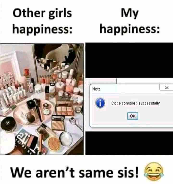 Other girls happiness & My happiness