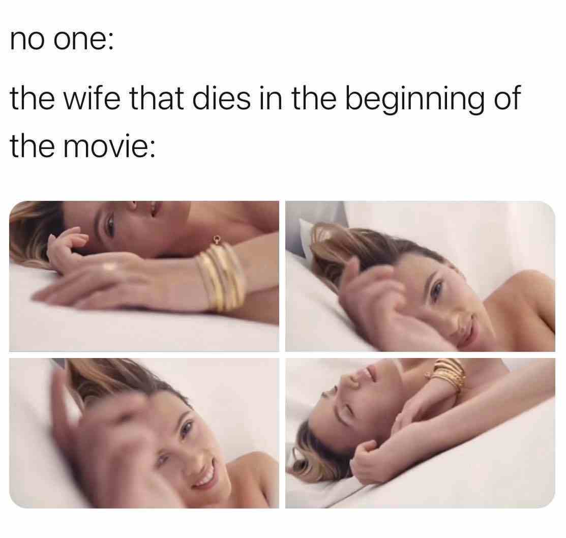 The wife that dies in the beginning of the movie