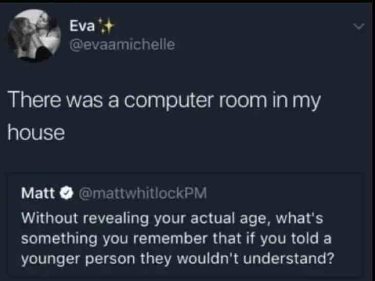 There was a computer room in my house