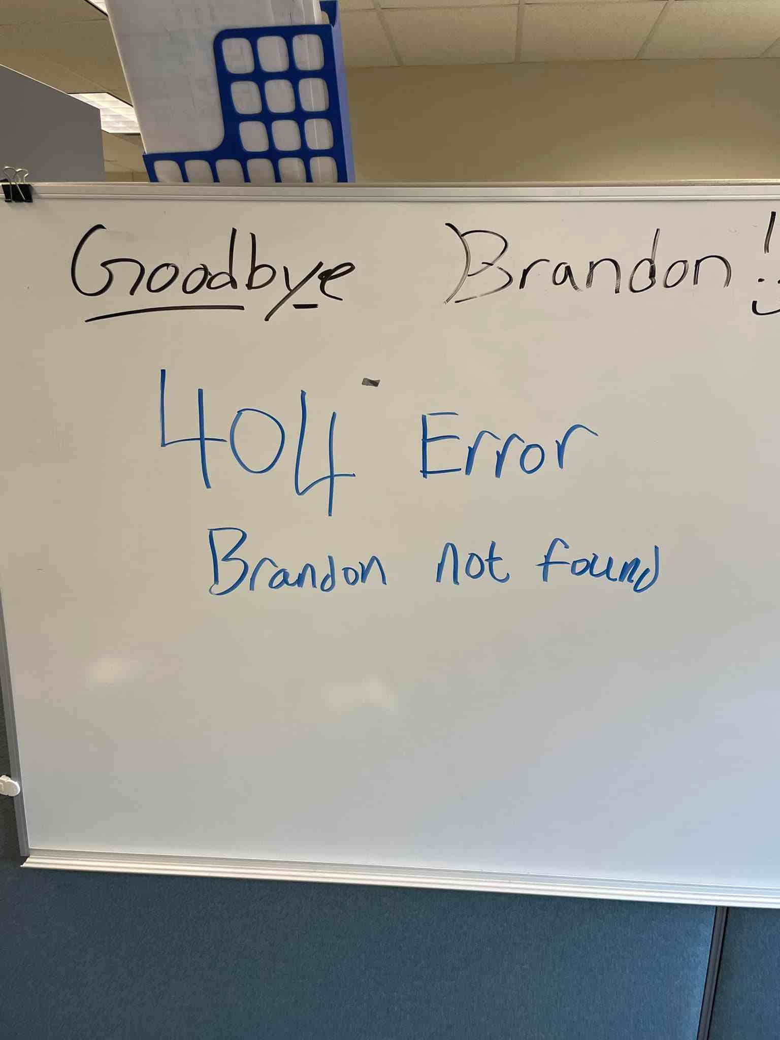 Today is my last day at my current job, Left a nice little note on my whiteboard