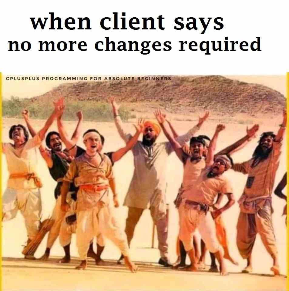 When client says no more changes required