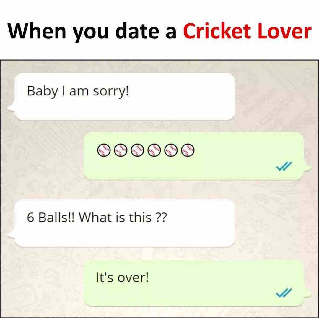When you date a Cricket Lover