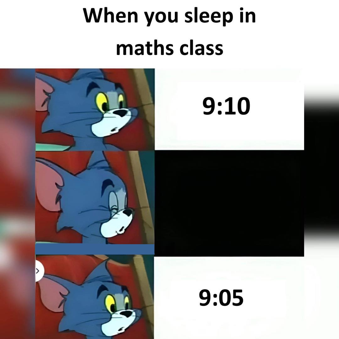 When you sleep in maths class